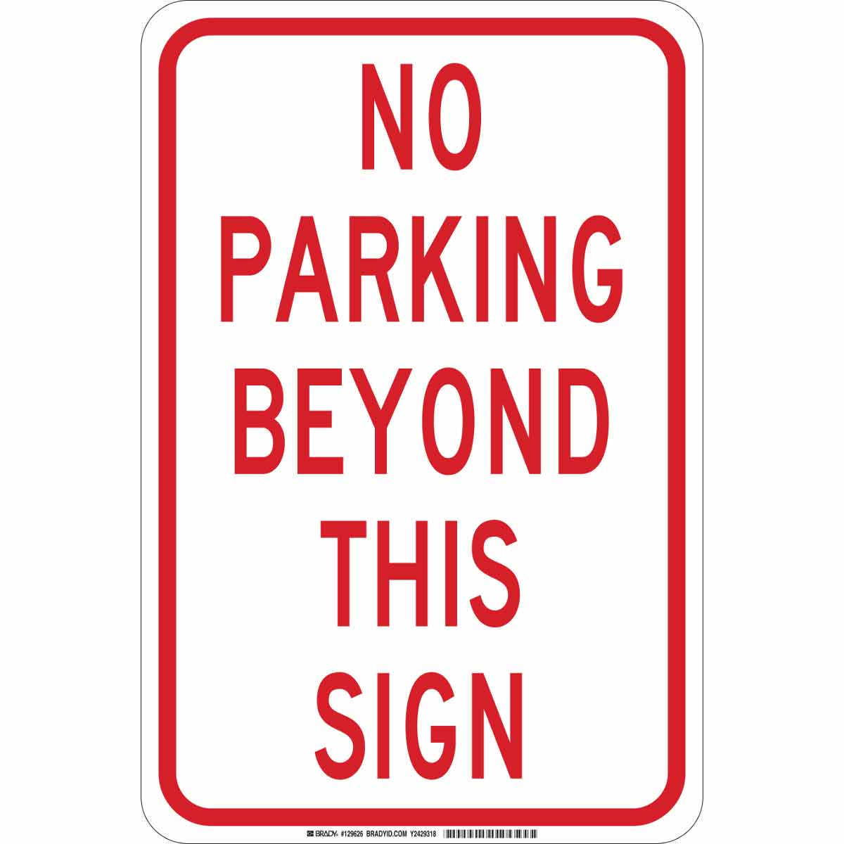 B555 18X12 RED/WHT NO PARKING BEYOND