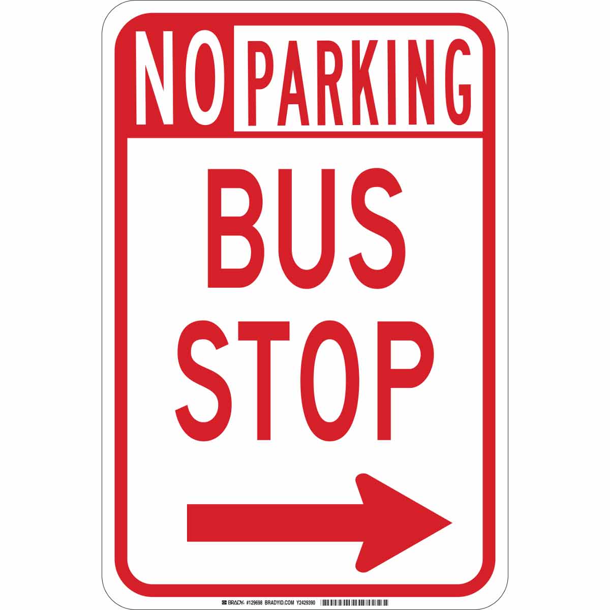 B401 18X12 RED/WHT NO PARKING BUS STOP