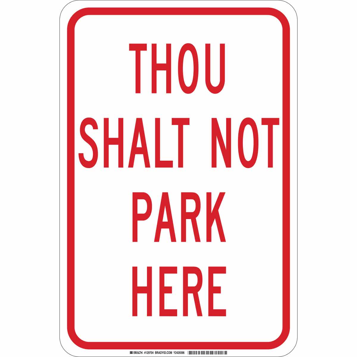 B401 18X12 RED/WHT THOU SHALT NOT PARK