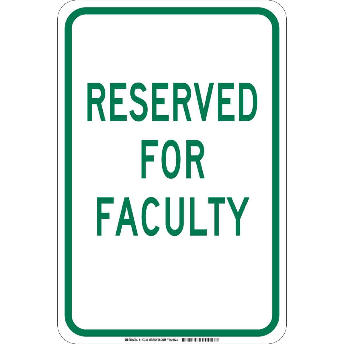 B401 18X12 GRN/WHT RESERVED FOR FACULTY