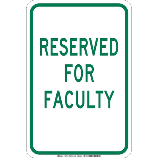 B302 18X12 GRN/WHT RESERVED FOR FACULTY