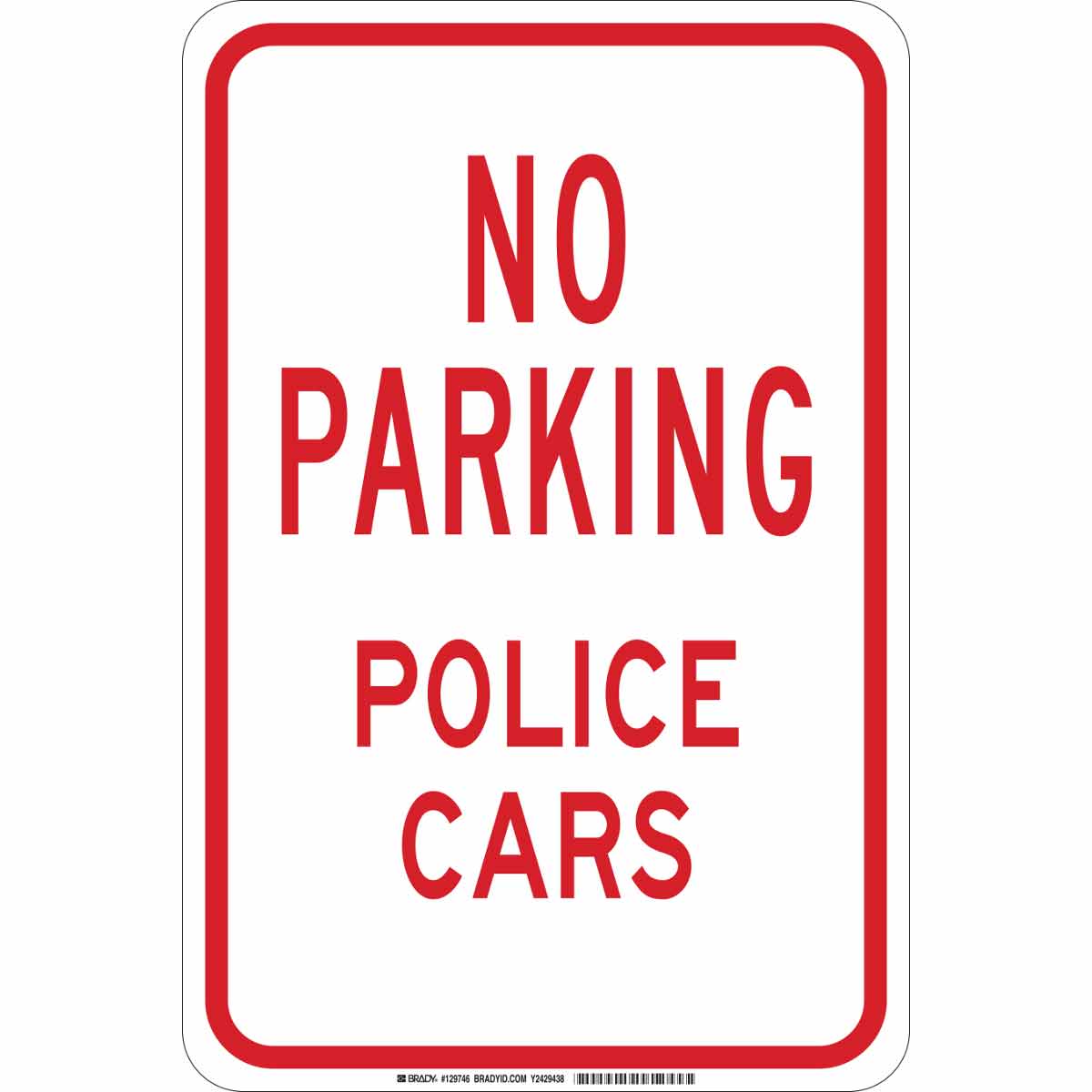 B555 18X12 RD/WHT NO PARKING POLICE CARS