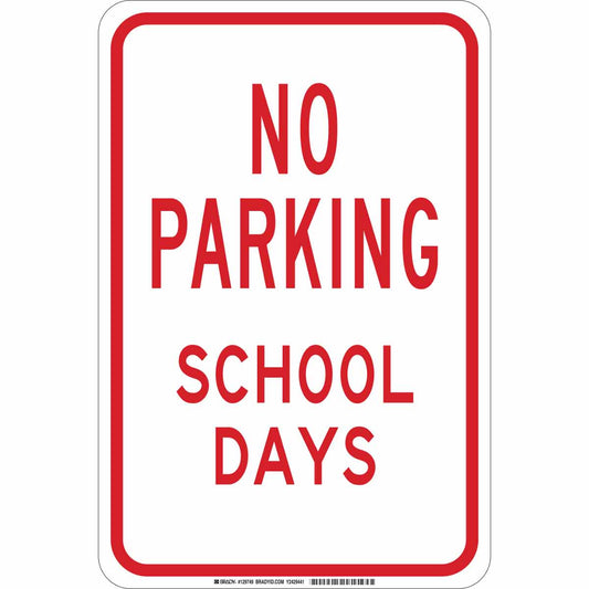 B401 18X12 RD/WHT NO PARKING SCHOOL DAYS