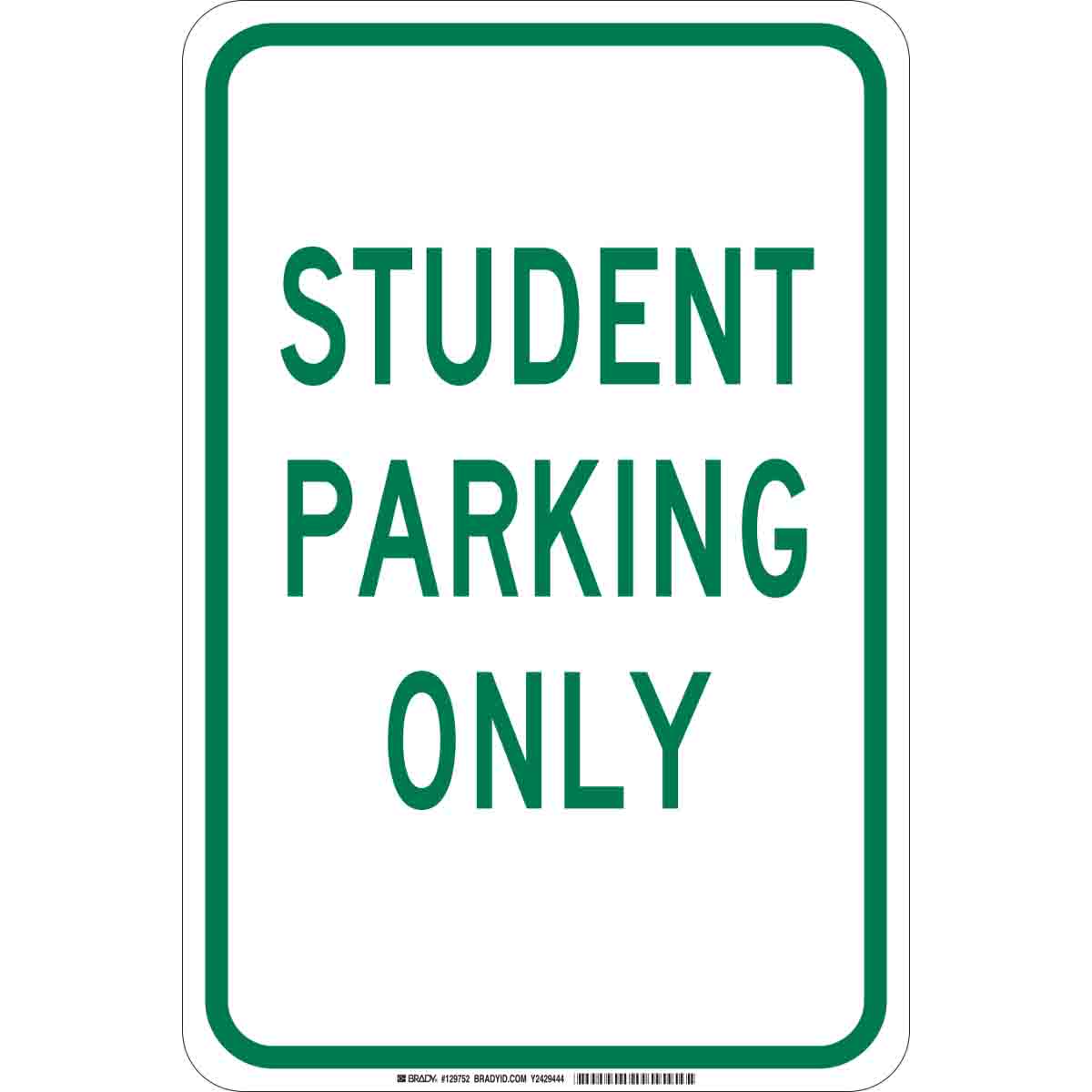 B401 18X12 GRN/WHT STUDENT PARKING ONLY