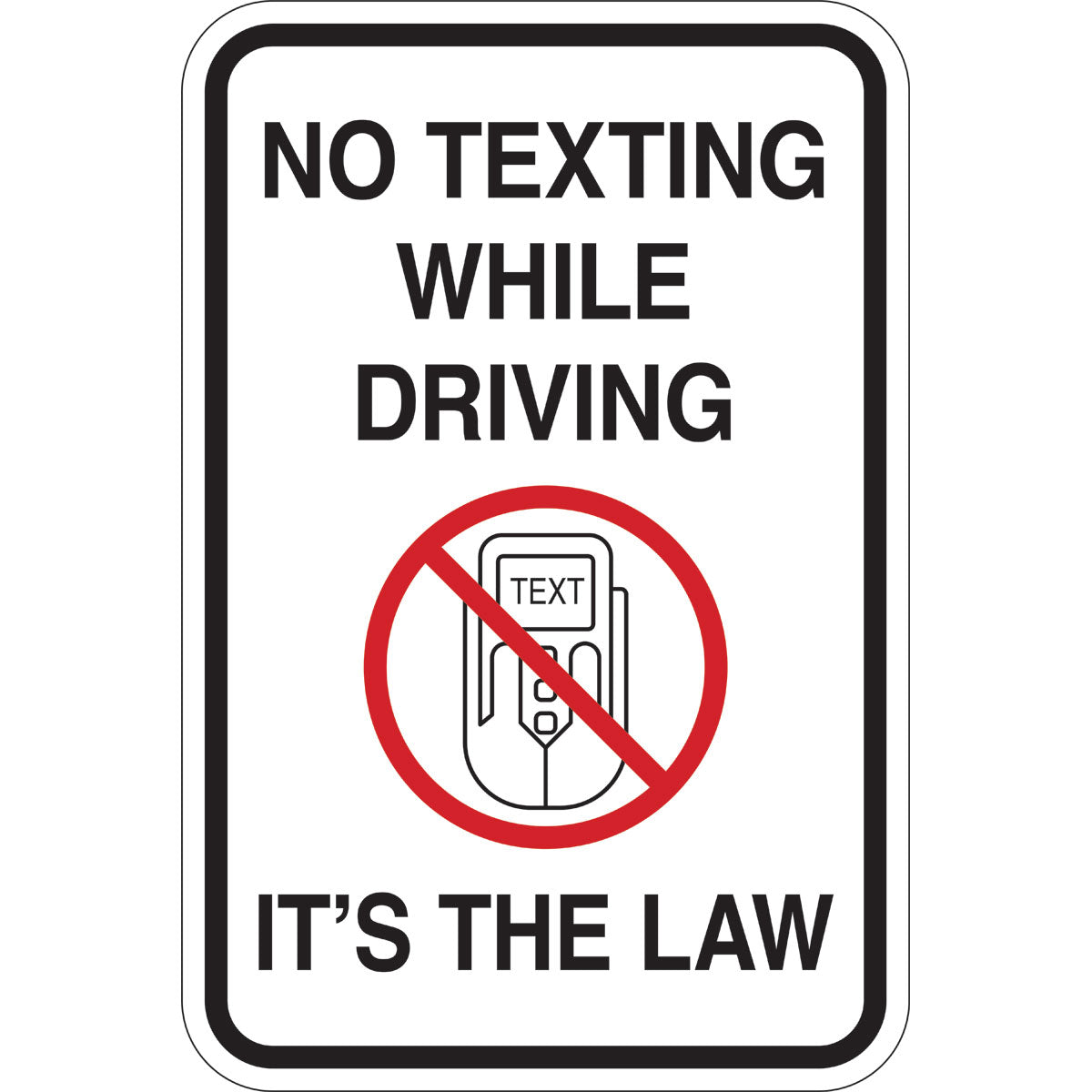 NO TEXTING WHILE DRIVING IT'S THE LAW EN