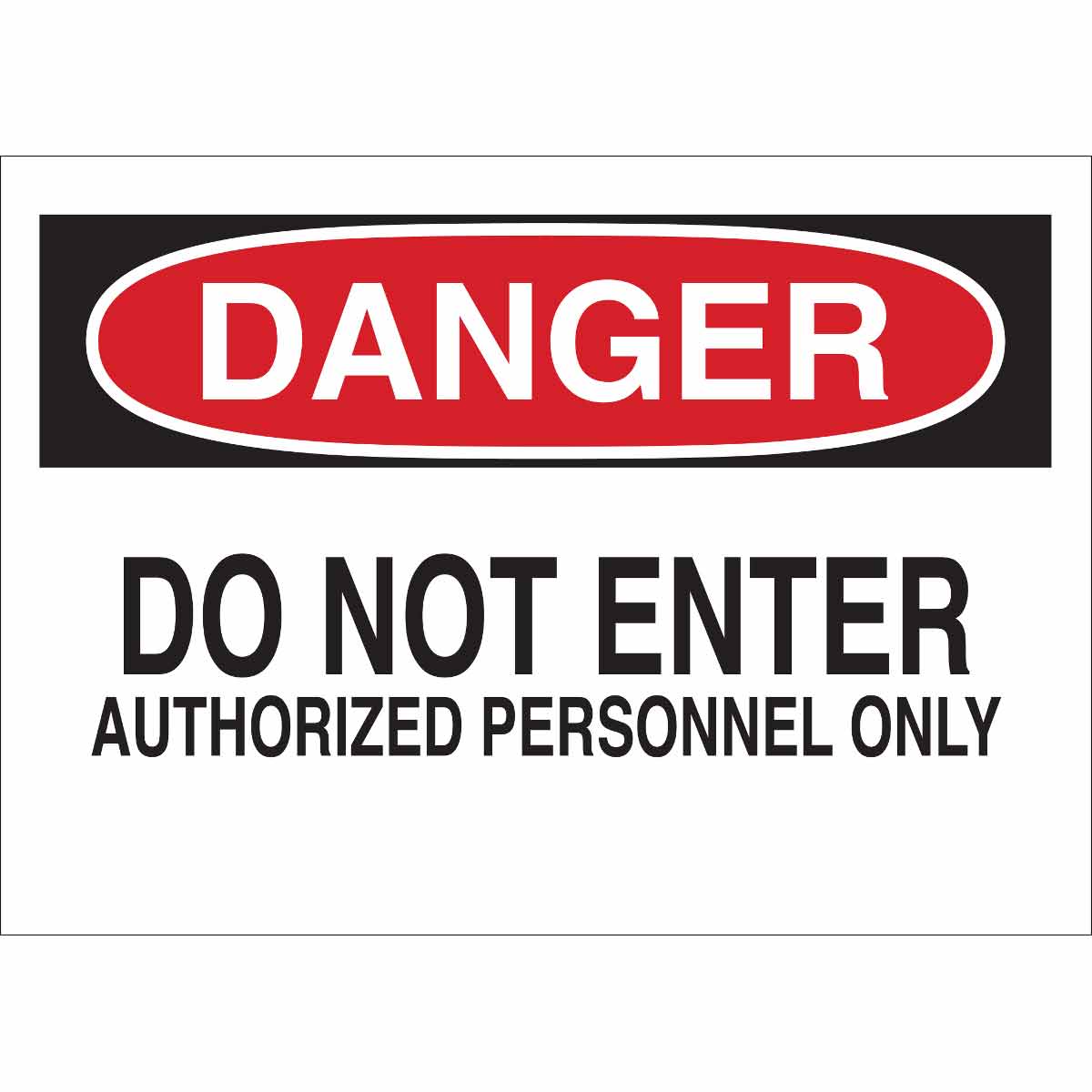 B302-10X14-WK-O-DAN-DO NOT ENTER AUTHOR