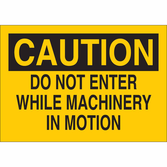 B302-7X10-YK-O-CAU-DO NOT ENTER WHILE M