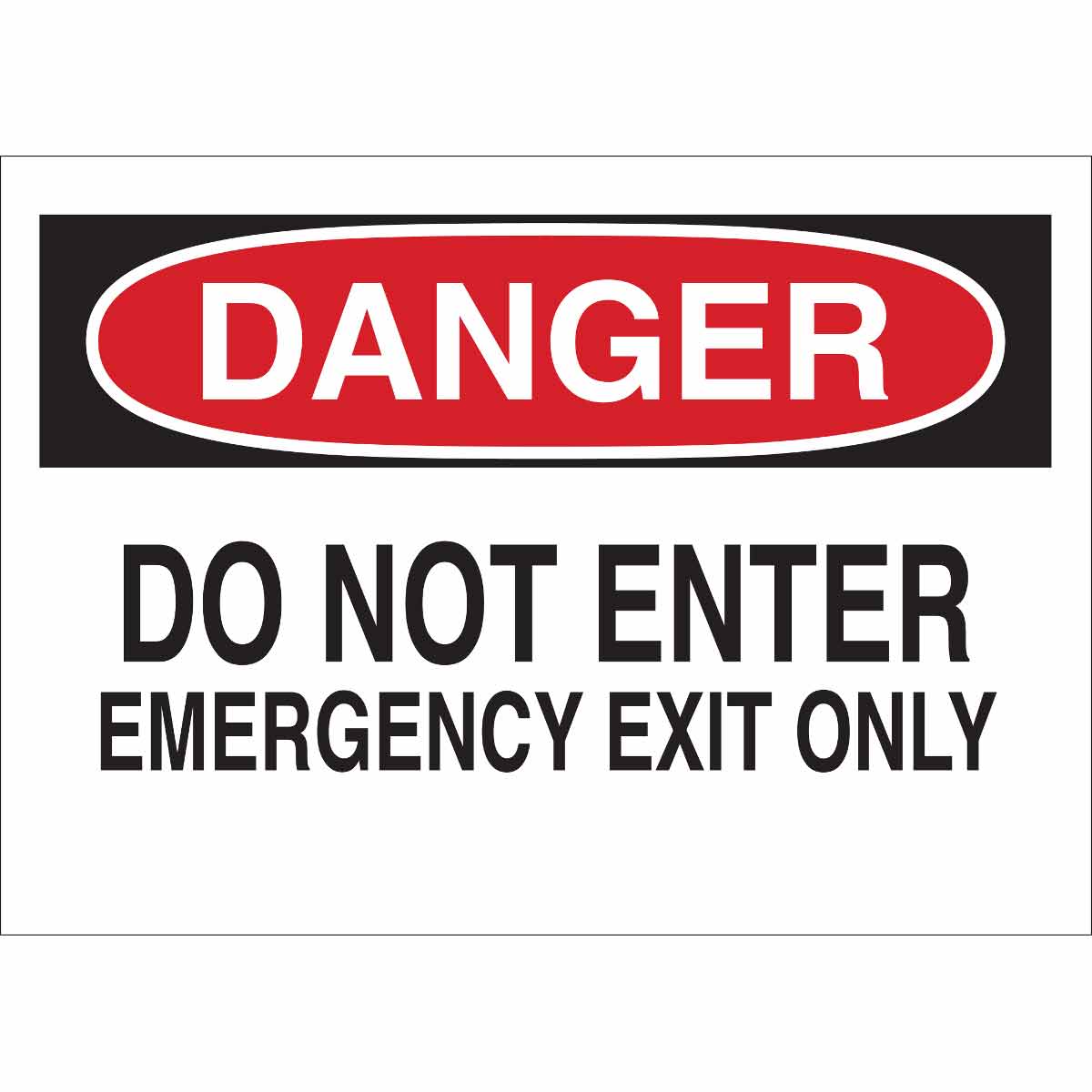 B302-10X14-WK-O-DAN-DO NOT ENTER EMERGE