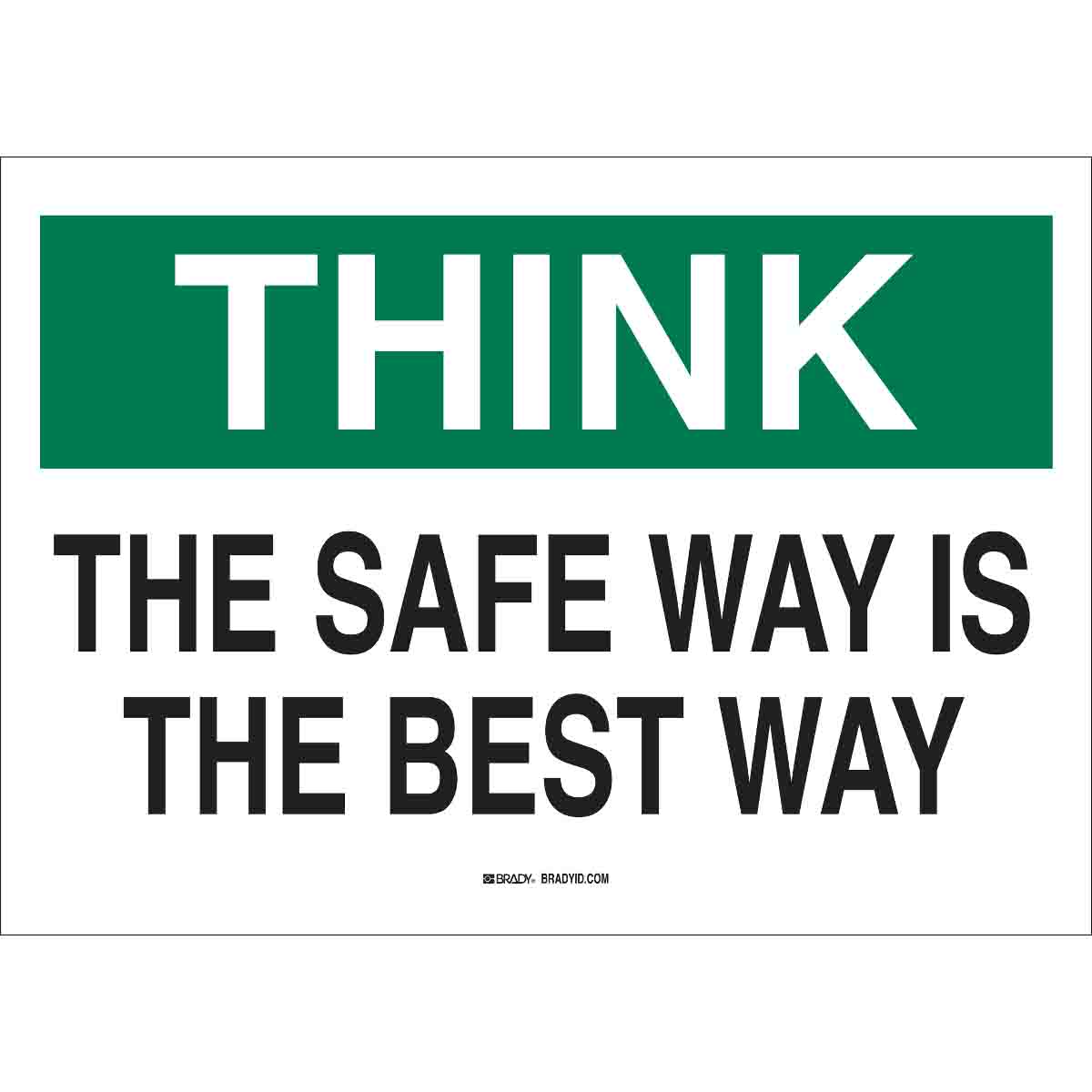 B302-10X14-WK-O-THI-THE SAFE WAY IS THE