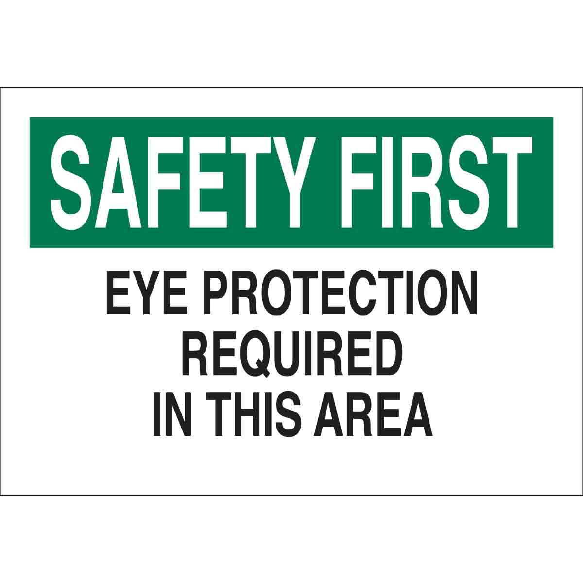 B302-7X10-WK-O-SAF-EYE PROTECTION REQUI