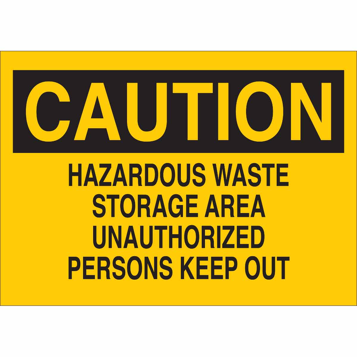 B555 10X14 BLK/YEL CAUTION HAZARDOUS WAS