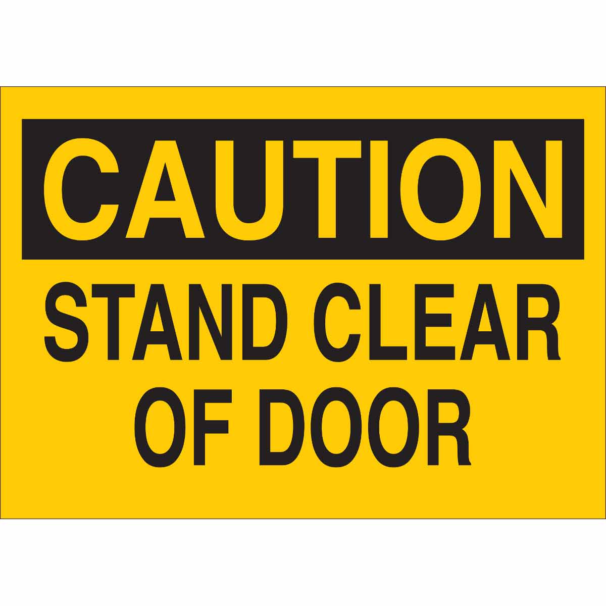 B302-10X14-YK-O-CAU-STAND CLEAR OF DOOR