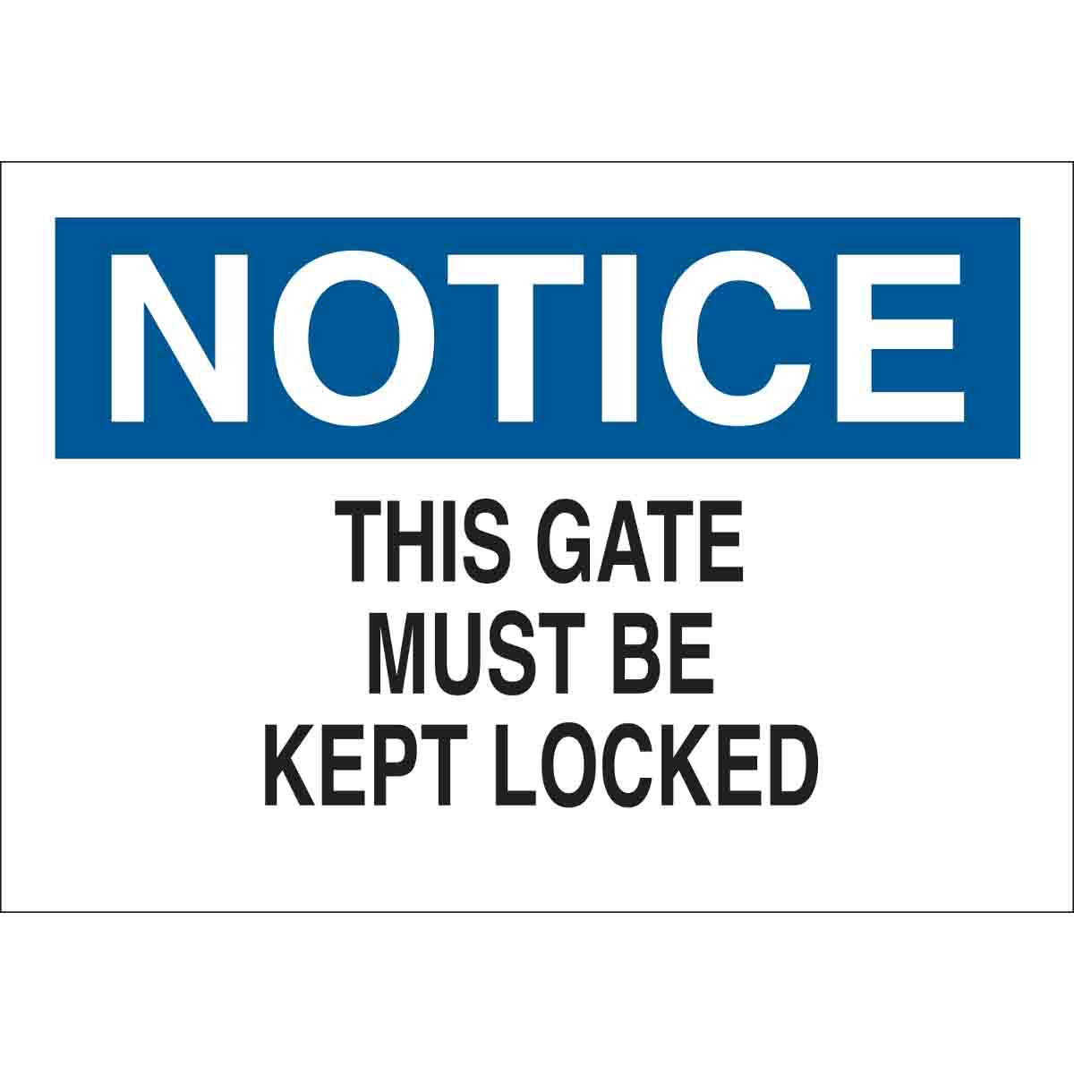 B302-10X14-WK-O-NOT-THIS GATE MUST BE