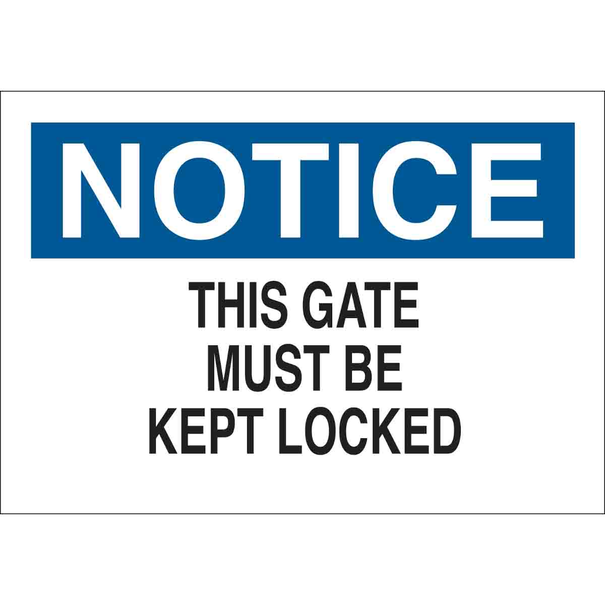 B302-7X10-WK-O-NOT-THIS GATE MUST BE
