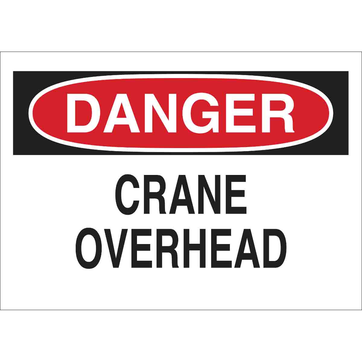 B555 10X14 RED/BLK/WHT DANGER CRANE OVER