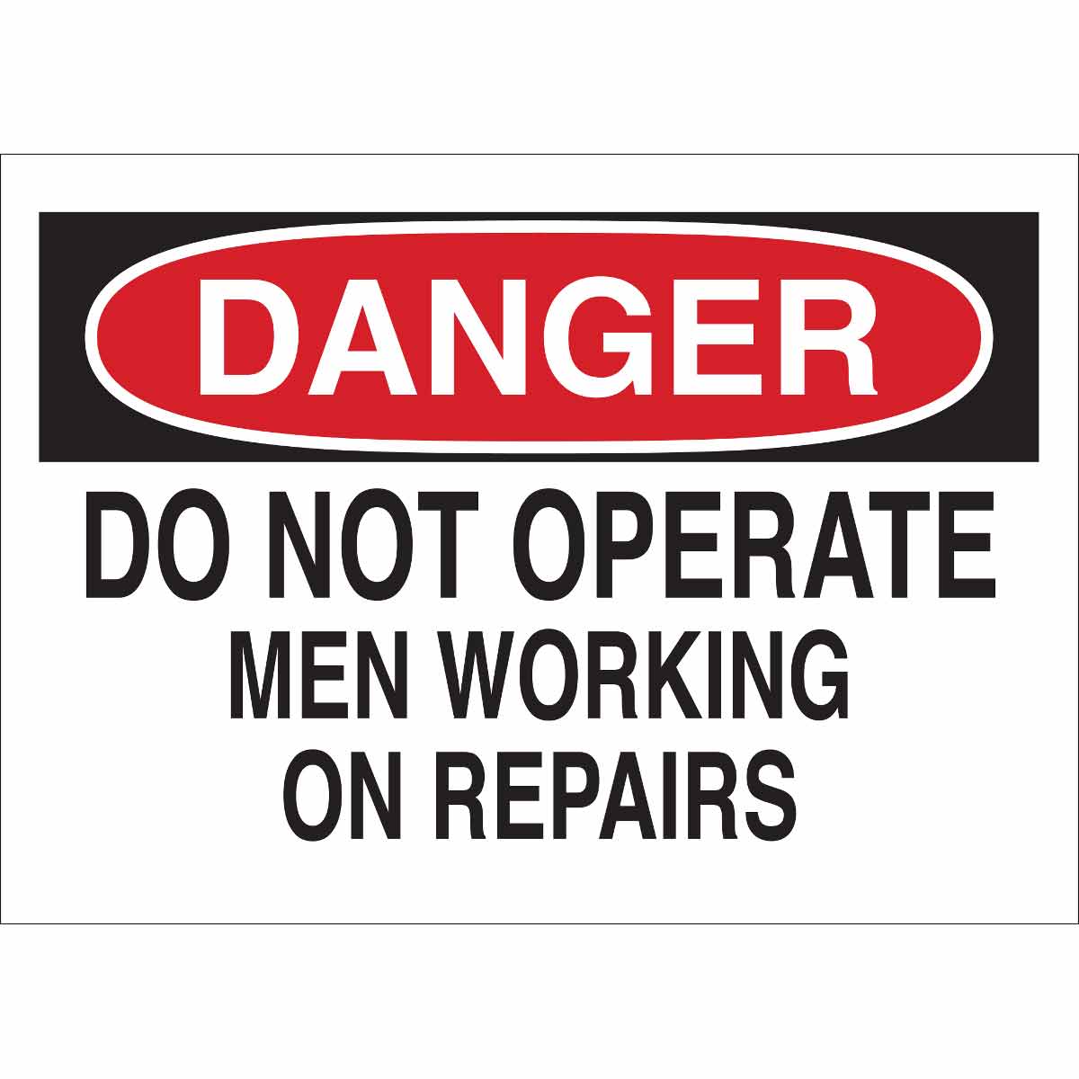 B120,7X10,BLK,RED/WHT,DO NOT OPERATE