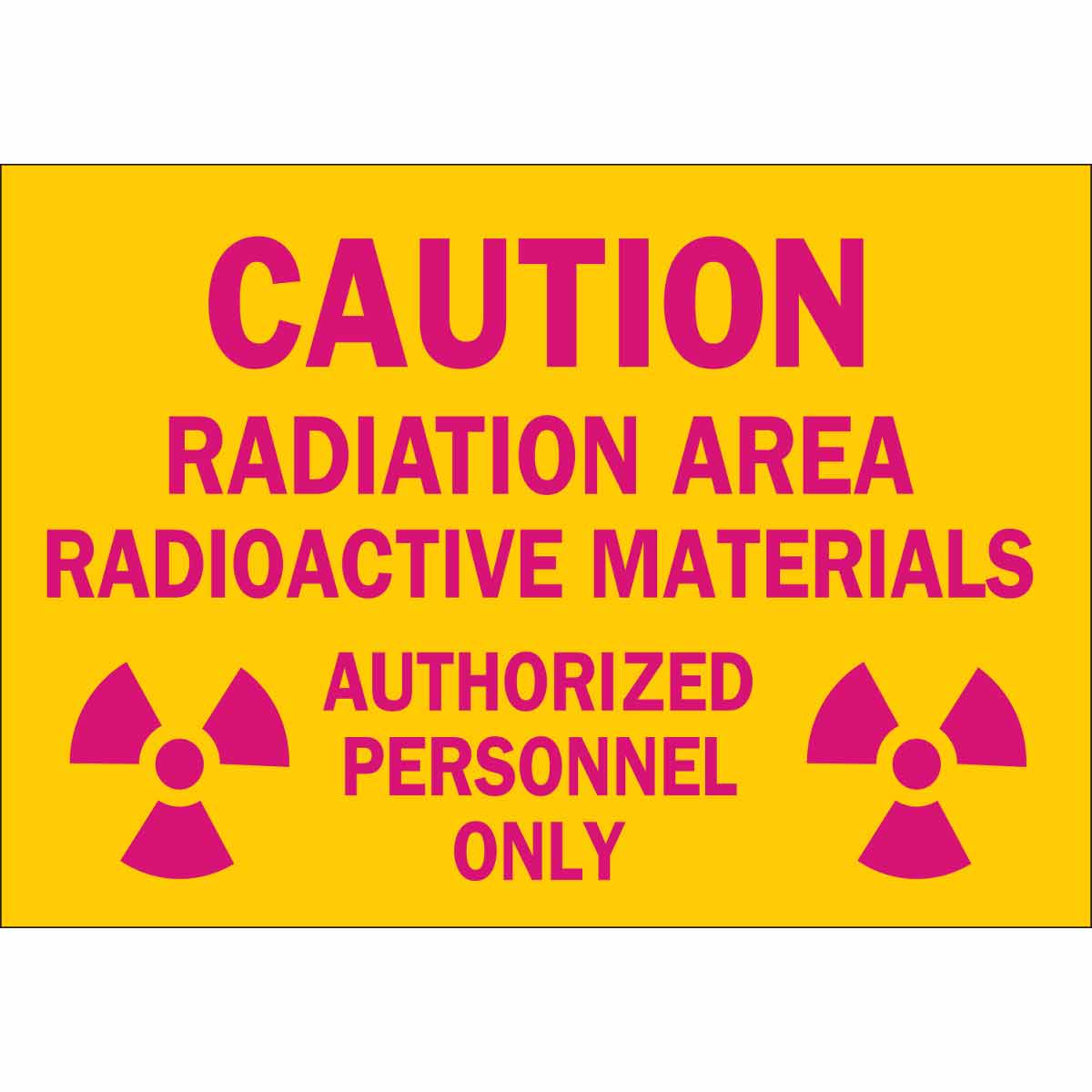 B120 14X20 MAG/YEL CAUT RADIATION AREA
