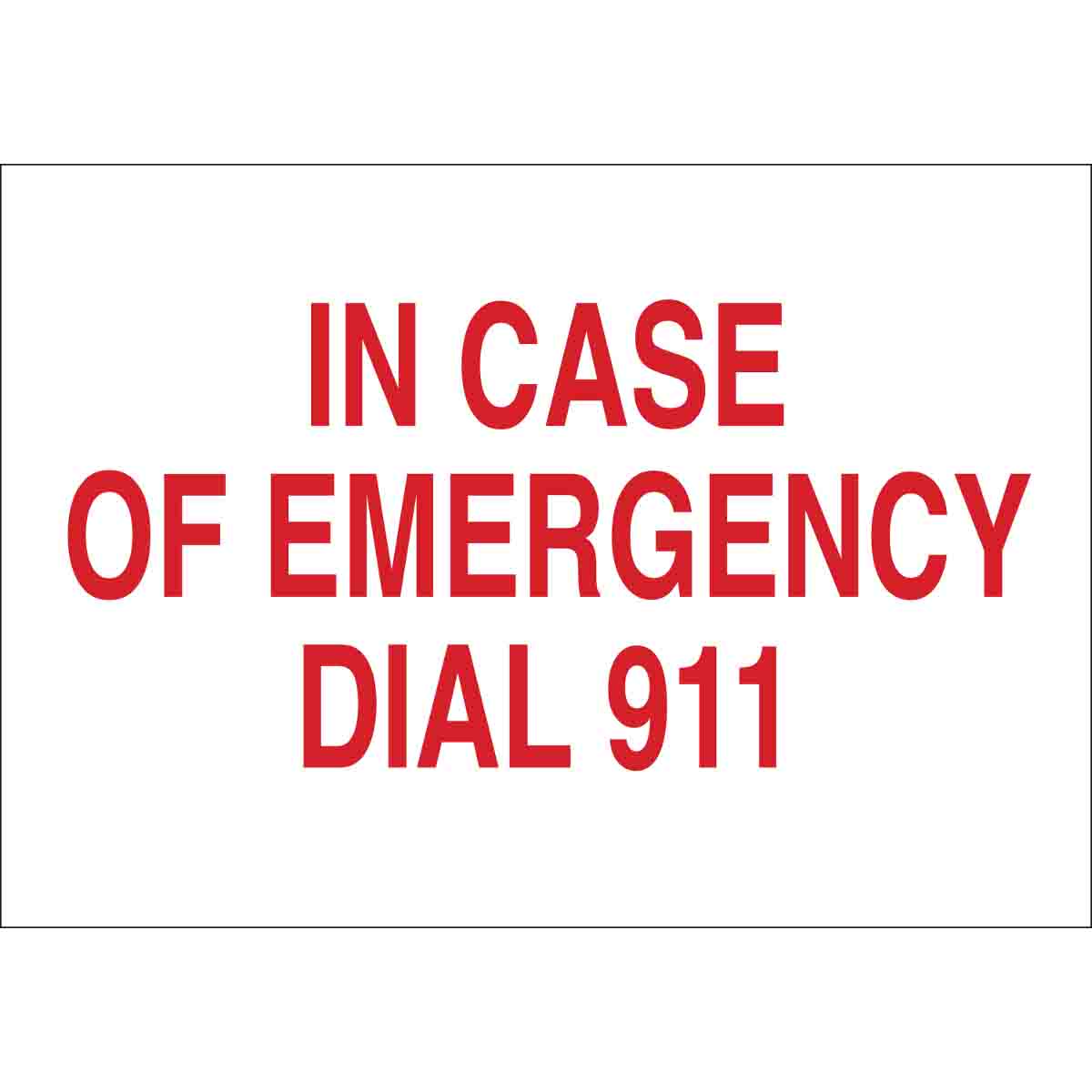 B120 7X10 RED/WHT IN CASE OF EMERGENCY