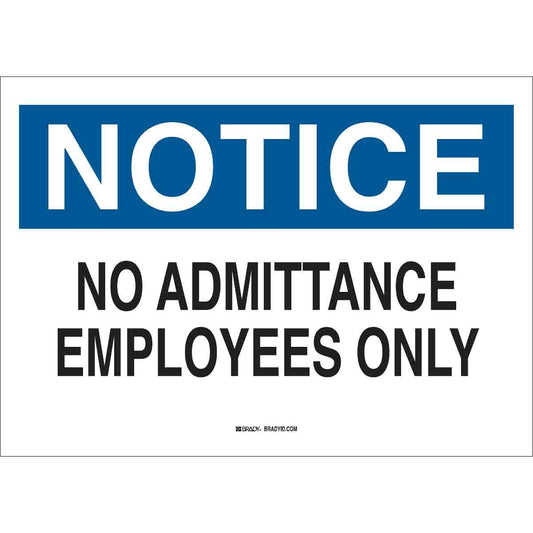 B302-7X10-WK-O-NOT-NO ADMITTANCE EMPLOY