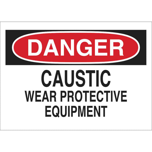 Sign 10X14 CAUSTIC WEAR PROTECT EQUIP