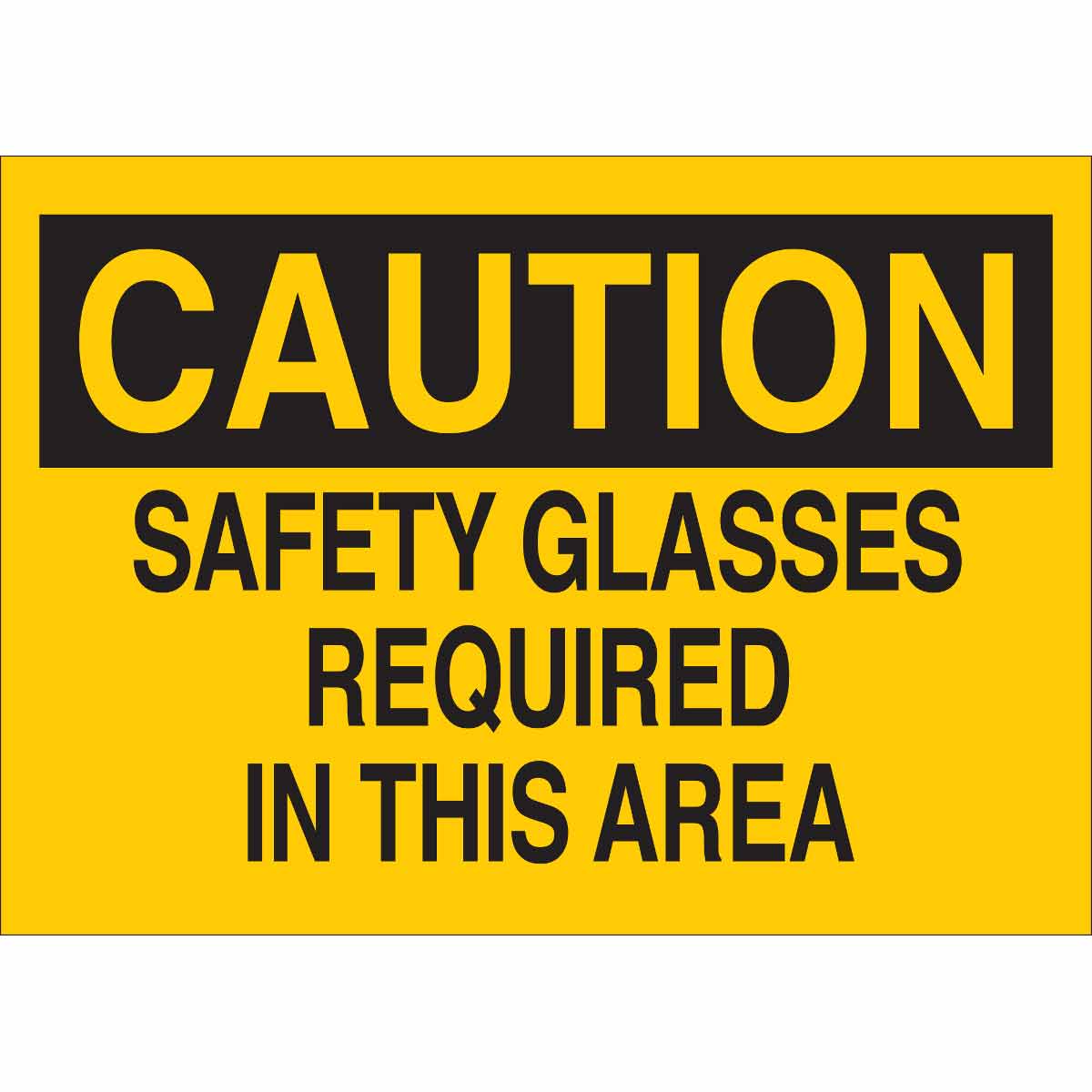 Sign 7X10 B401 SAFETY GLASSES REQUIRED