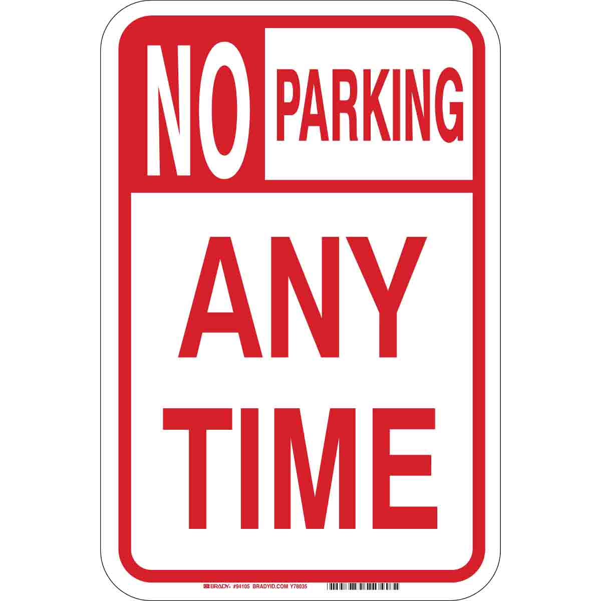 B120,18X12,RED/WHT,NO PARKING ANY TIME