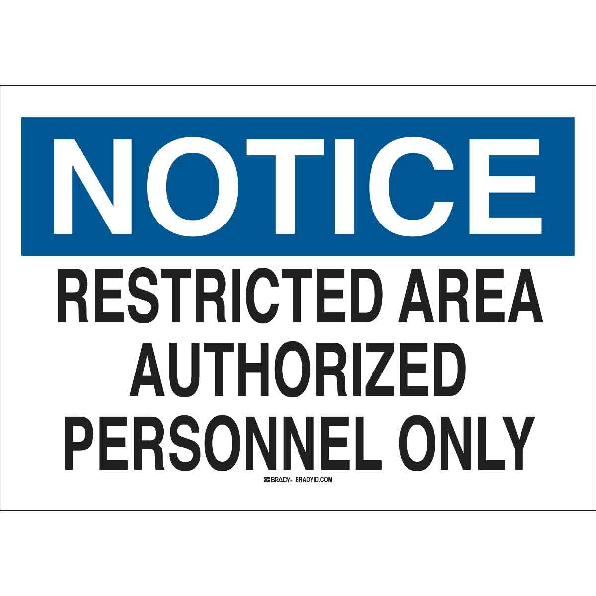 B302-7X10-WK-O-NOT-RESTRICTED AREA AUTH