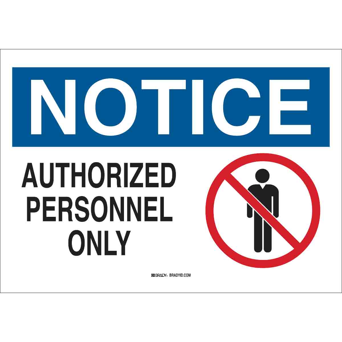 B302-10X14-WK-O-NOT-AUTHORIZED PERSONNE