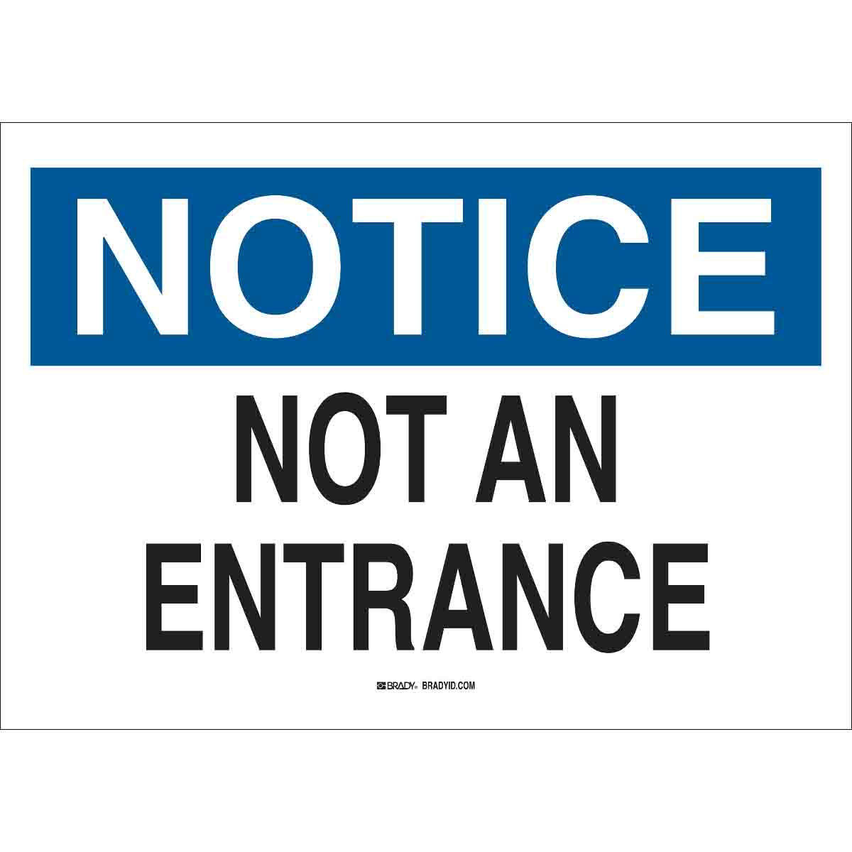 B302-10X14-WK-O-NOT-NOT AN ENTRANCE