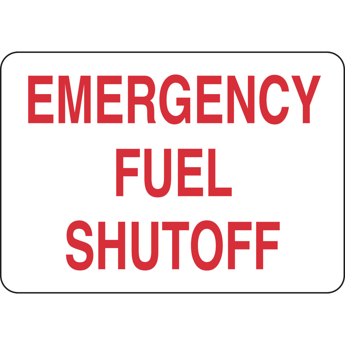 B555 10X14 RED/WHT EMERGENCY FUEL SHUTOF