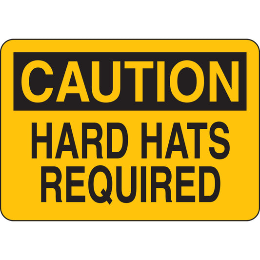 B302-7X10-YK-O-CAU-HARD HATS REQUIRED