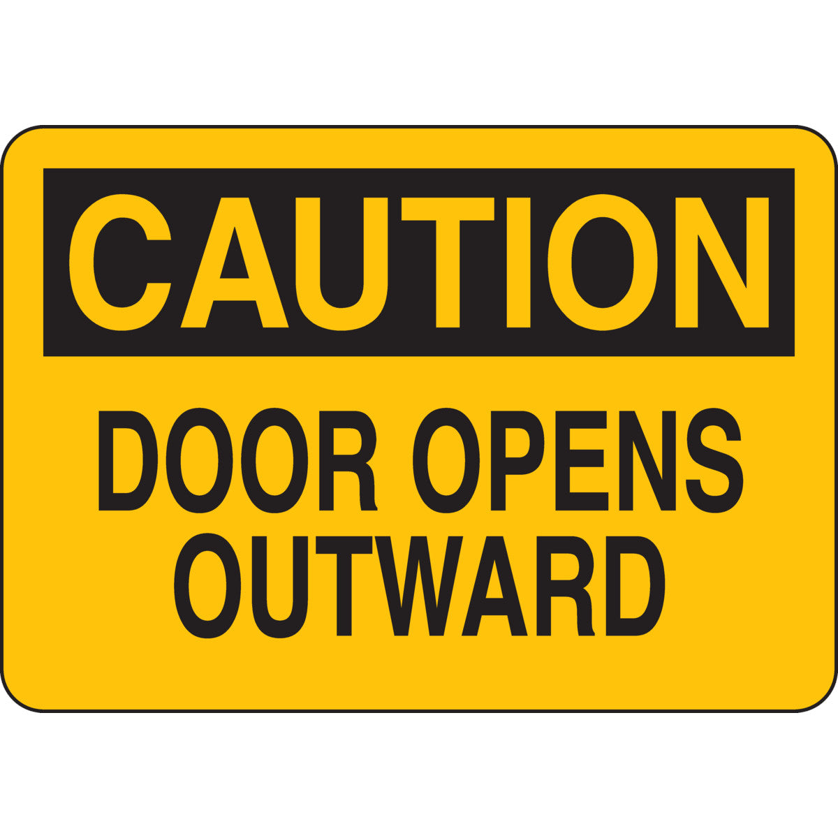 B401 10X14 BLK/YEL CAUTION DOOR OPENS