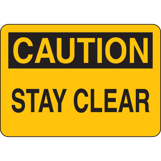B555 10X14 BLK/YEL CAUTION STAY CLEAR