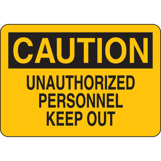 B302 7X10 BLK/YEL CAUTION UNAUTHORIZED