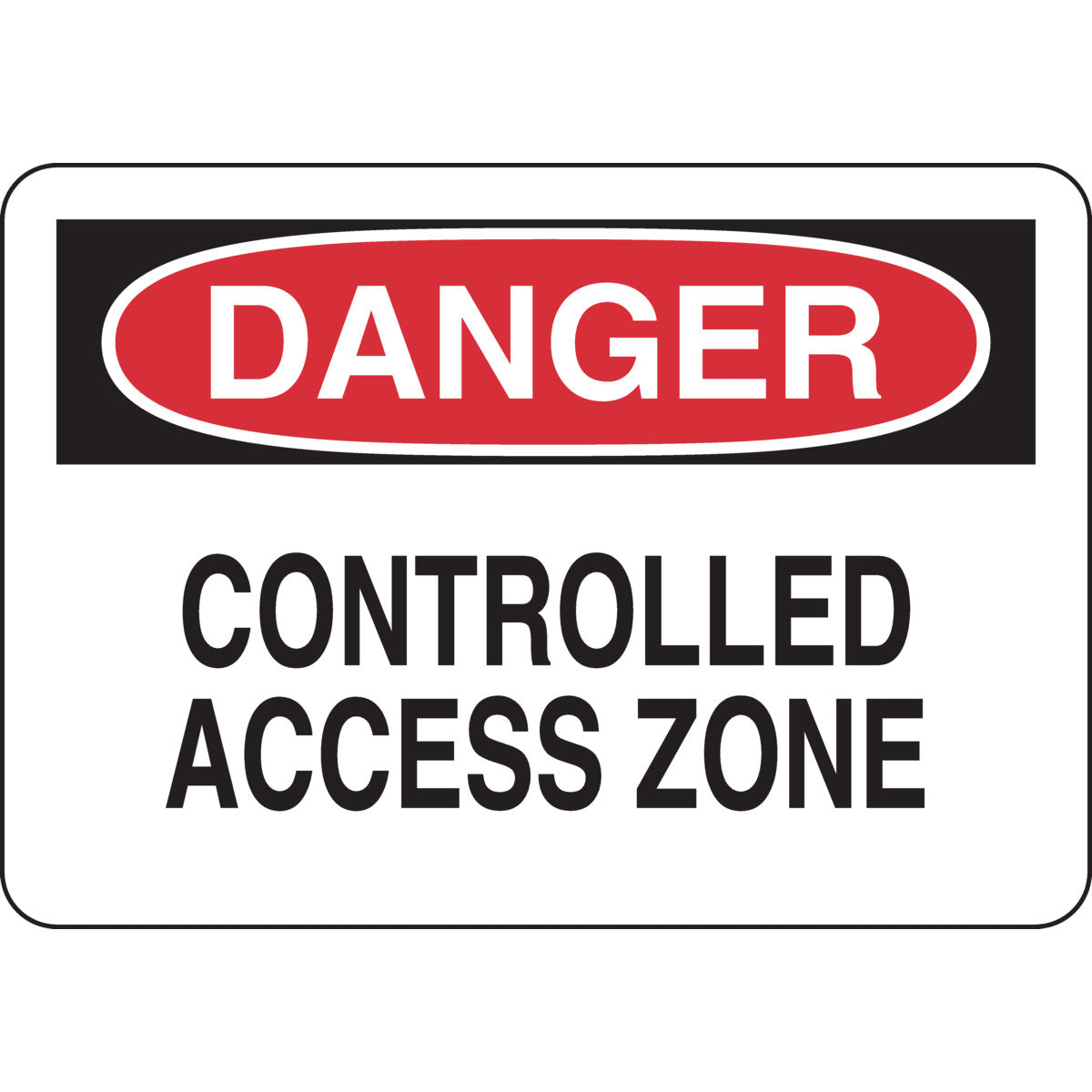 B302 7X10 BLK/RD/WHT DANGER CONTROLLED