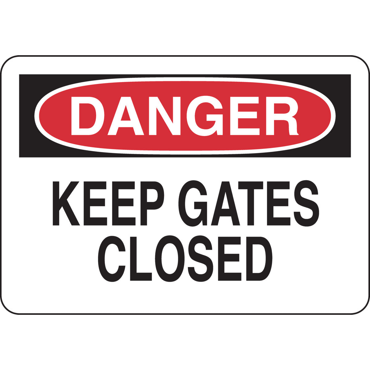 B302 7X10 BLK/RD/WHT DANGER KEEP GATES