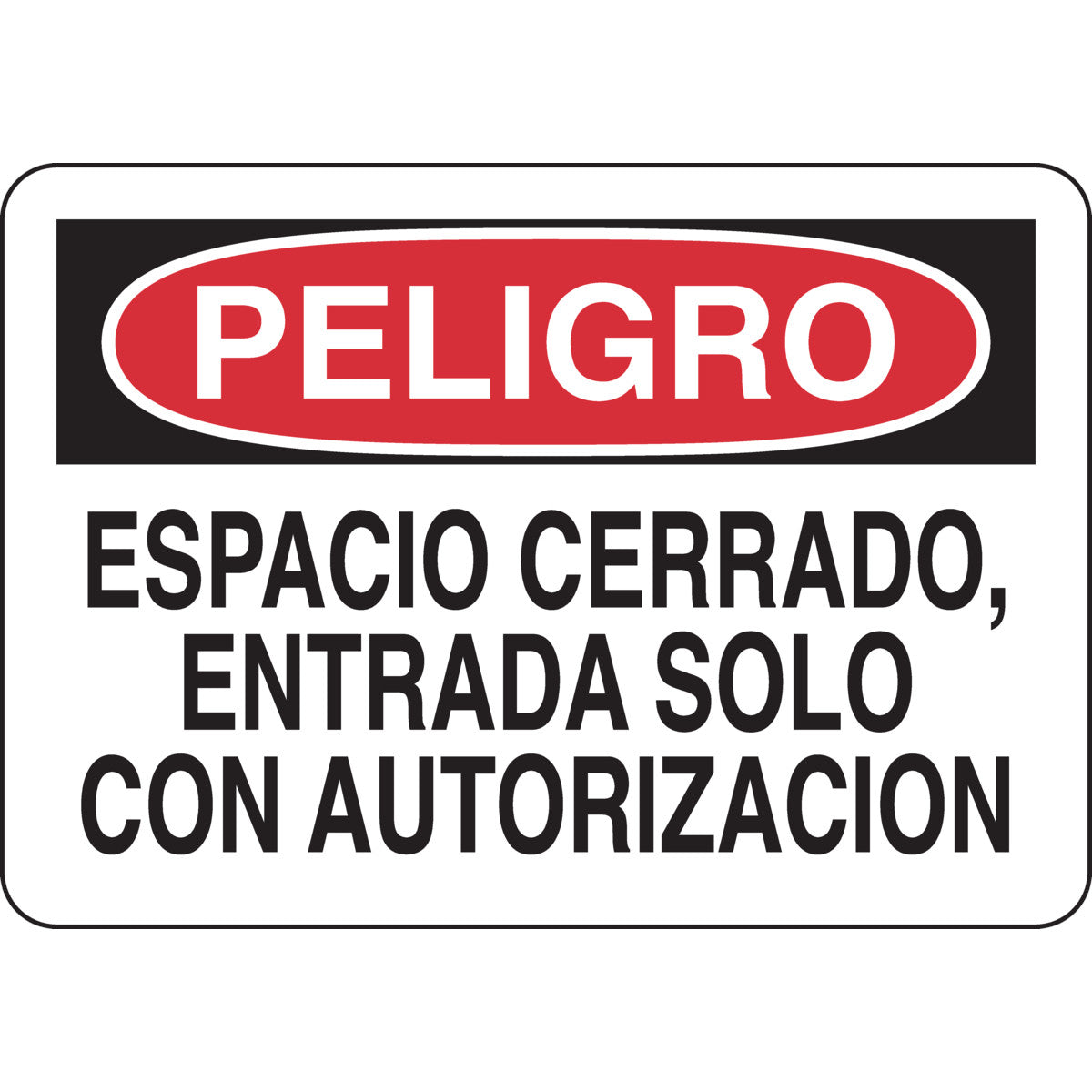 B302 7X10 BLK/RED/WHT PELIGRO ESPACIO
