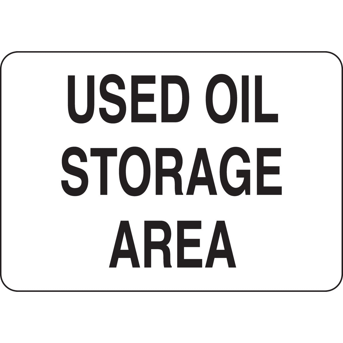 B555 7X10 BLK/WHT USED OIL STORAGE AREA