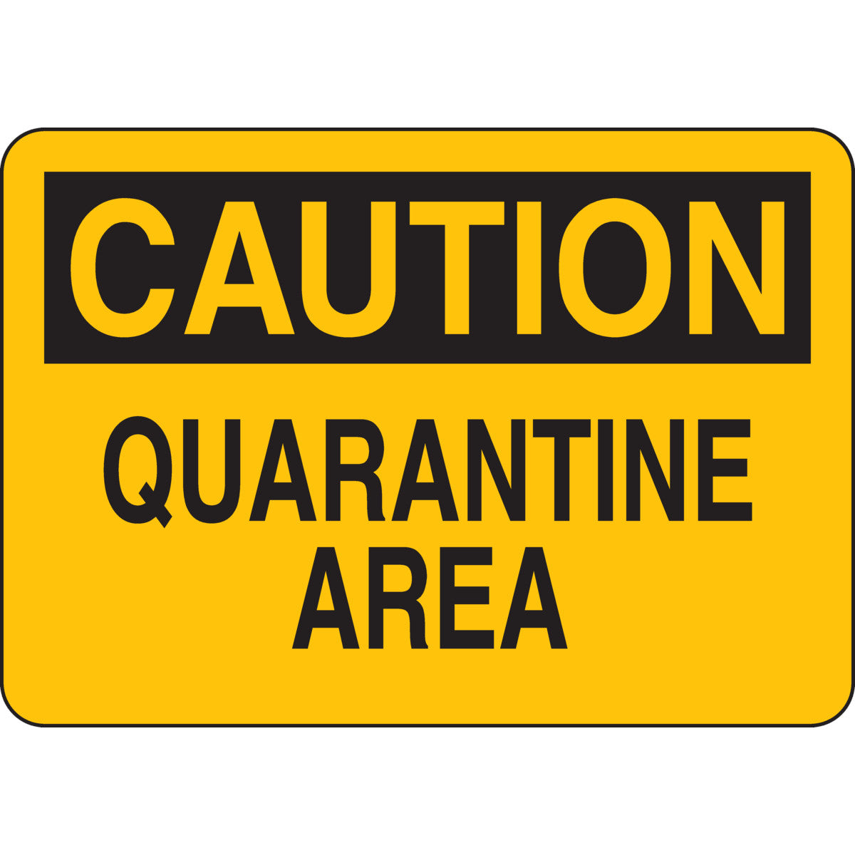 B401 10X14 BLK/YEL CAUTION QUARANTINE