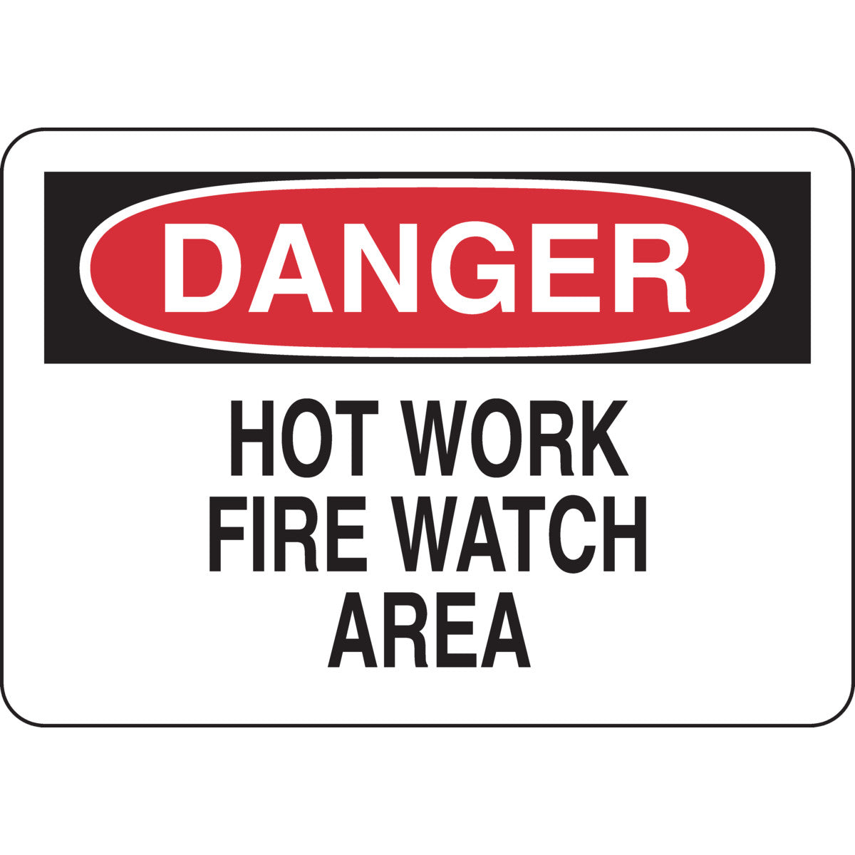 B302 7X10 BLK/RED/WHT DANGER HOT WORK