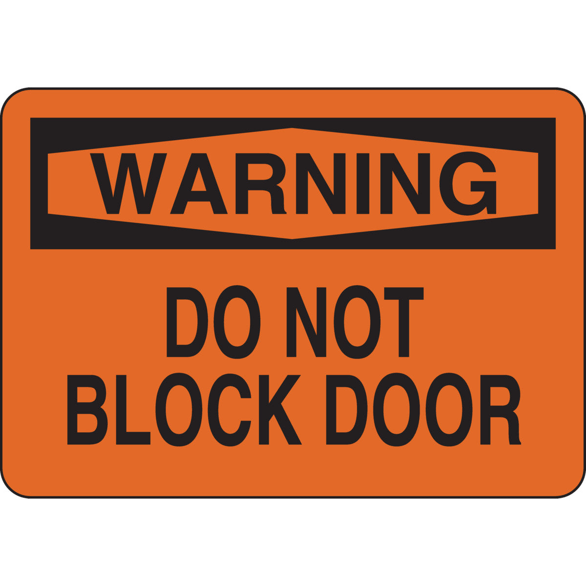 B401 7X10 BLK/ORG WARNING DO NOT BLOCK
