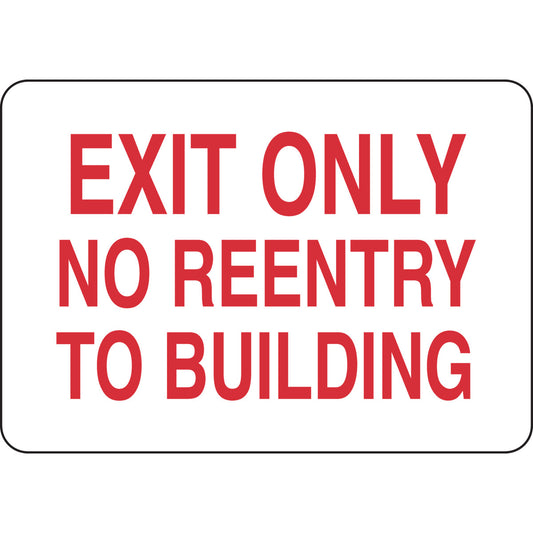 B401 7X10 RED/WHT EXIT ONLY NO REENTRY