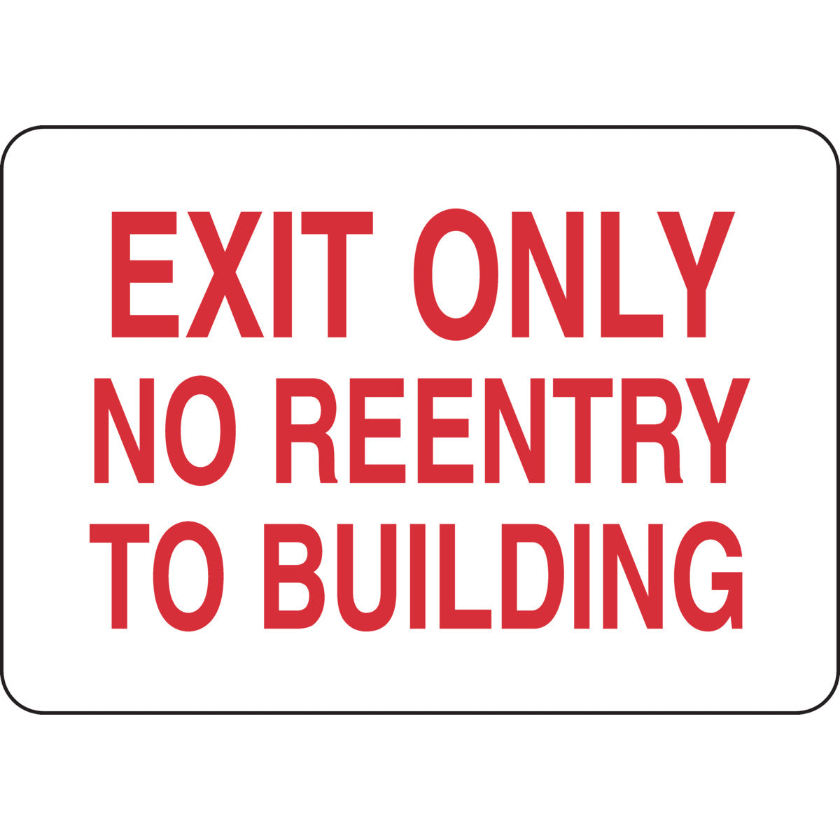 B302 7X10 RED/WHT EXIT ONLY NO REENTRY