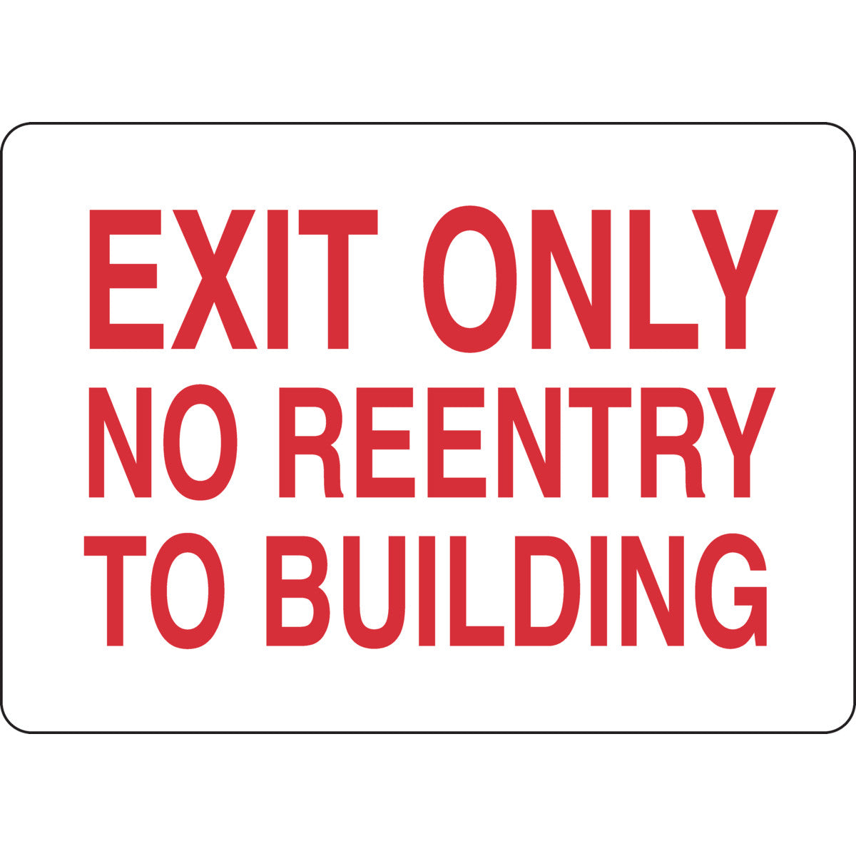 B302 10X14 RED/WHT EXIT ONLY NO REENTRY