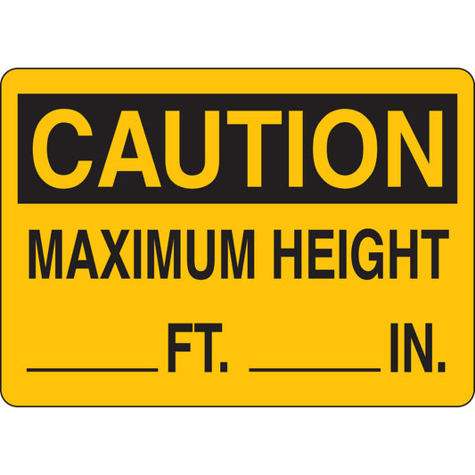 B302 7X10 BLK/YEL CAUTION MAXIMUM HEIGHT