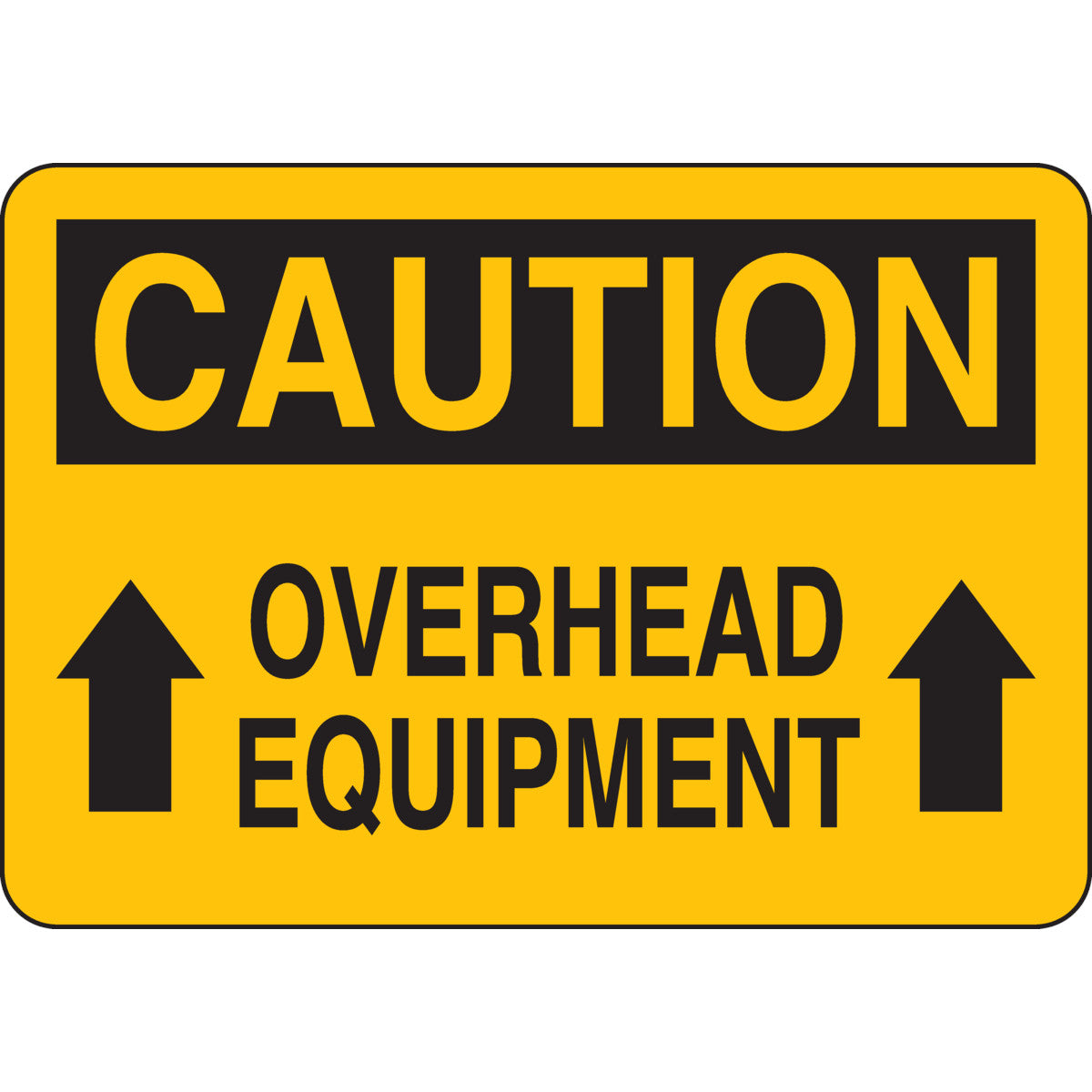 B401 7X10 BLK/YEL CAUTION OVERHEAD