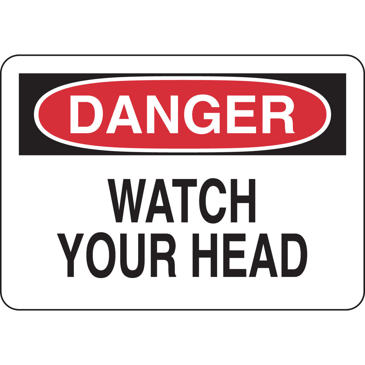 B302 7X10 BLK/RED/WHT DANGER WATCH YOUR