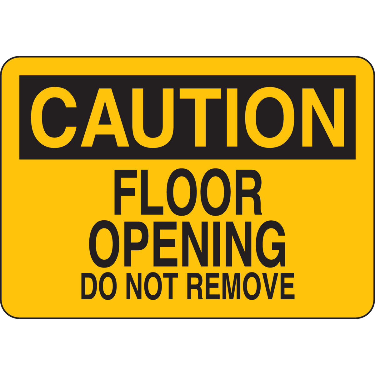 B401 10X14 BLK/YEL CAUTION FLOOR OPENING