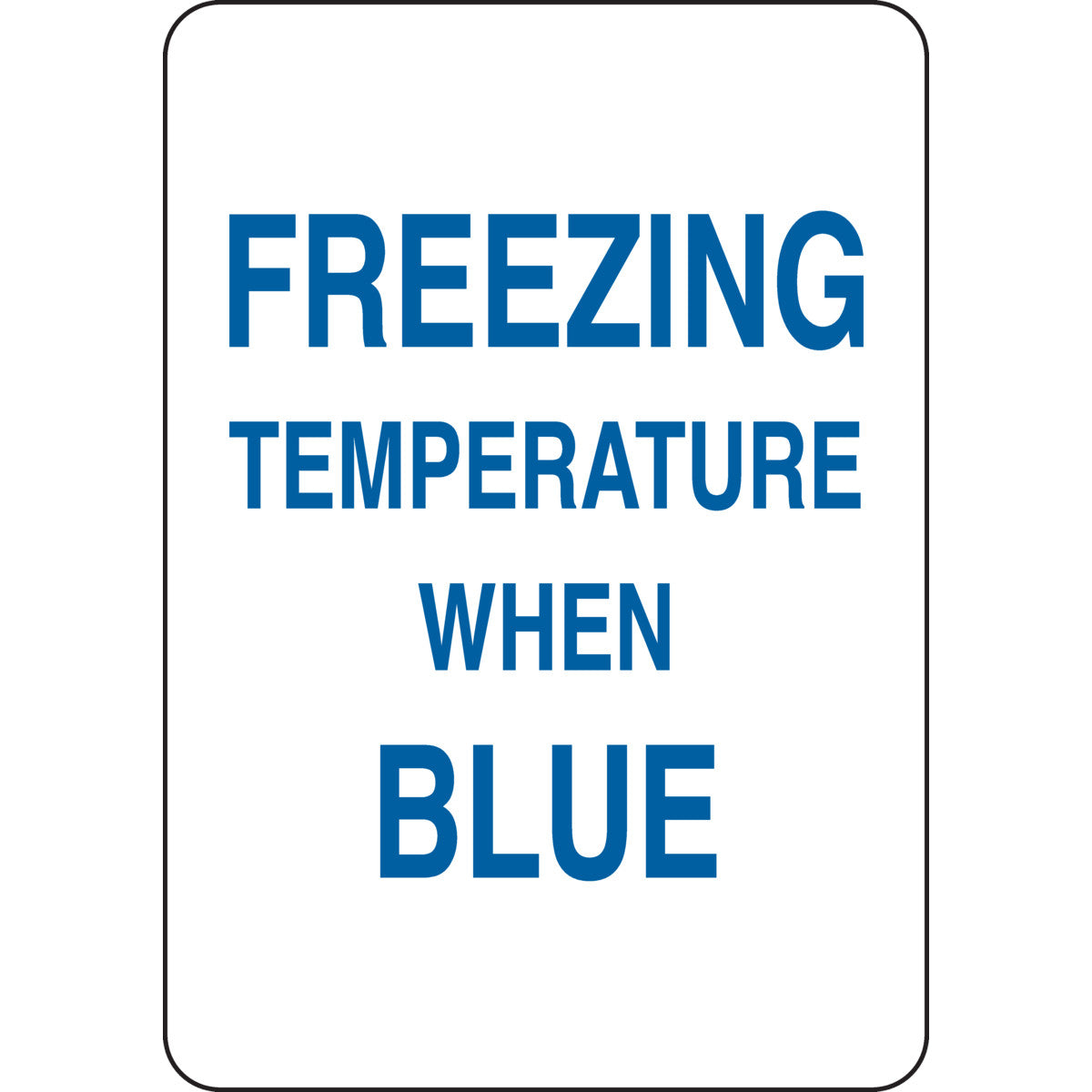 B555 10X7 BLU/WHT FREEZING TEMPERATURE