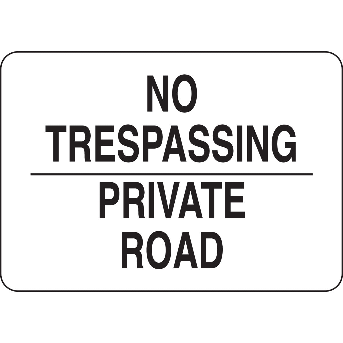 B302 7X10 BLK/WHT NO TRESPASSING PRIVATE